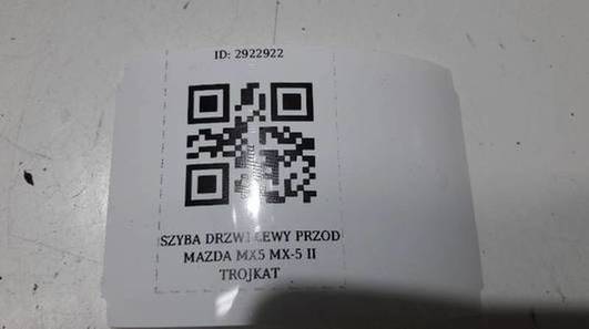 SZYBA DRZWI LEWY PRZOD MAZDA MX5 MX-5 II TROJKAT